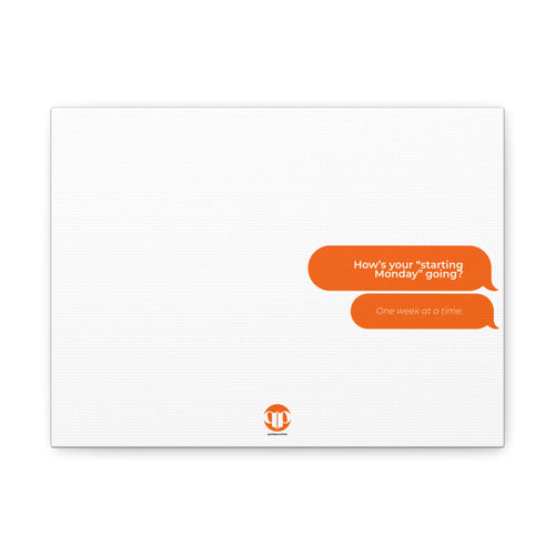 Starting Monday Text Bubble Matte Canvas